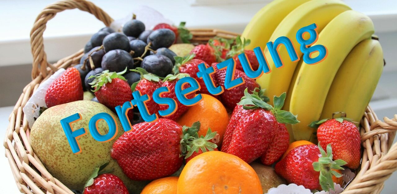 Obstkorb-Fortsetzung