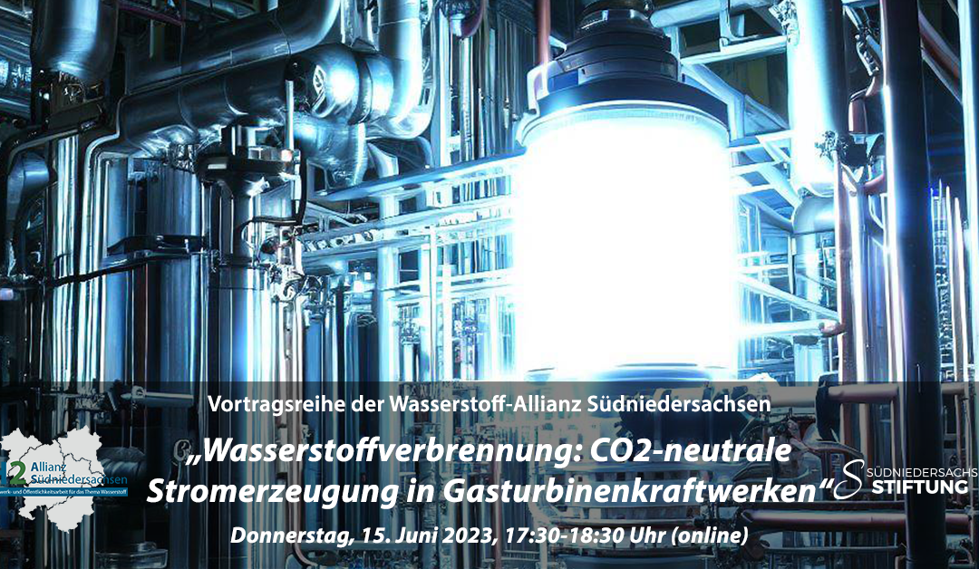 H2AS-Vortragsreihe: „Wasserstoffverbrennung: CO2-neutrale Stromerzeugung in Gasturbinenkraftwerken“