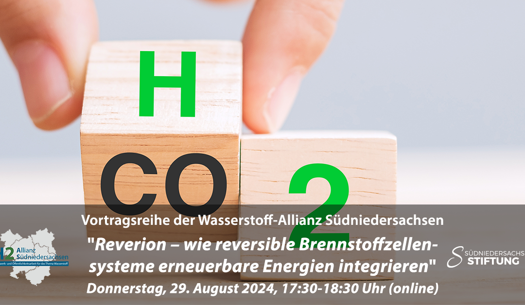H2AS-Vortragsreihe: „Reverion – wie reversible Brennstoffzellensysteme erneuerbare Energien integrieren“